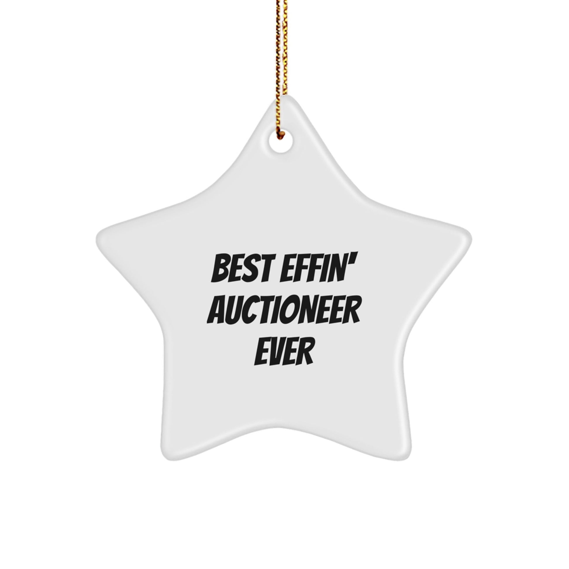 Funny Auctioneer Gifts for Friends, Best Effin' Star Ornament for Christmas, Gifts from Men to Auctioneer - The Buy Boom