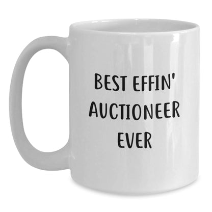 Funny Auctioneer Gifts for Men from Best Effin' Auctioneer Ever, White Coffee Mug for Graduation - The Buy Boom