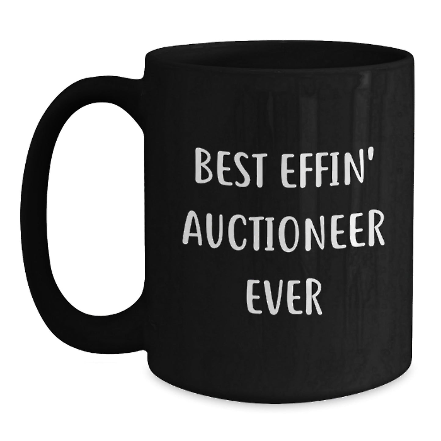Funny Auctioneer Gifts for Men from Friends, Best Effin' Auctioneer Ever Black Coffee Mug, Graduation Unique Gifts - The Buy Boom