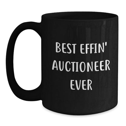 Funny Auctioneer Gifts for Men from Friends, Best Effin' Auctioneer Ever Black Coffee Mug, Graduation Unique Gifts - The Buy Boom