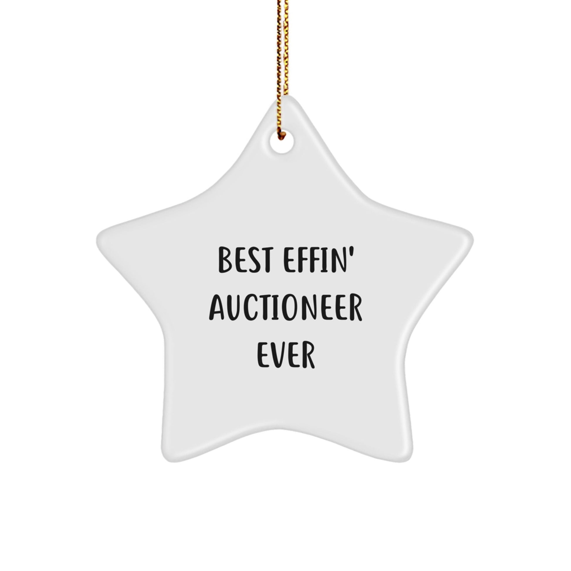 Funny Auctioneer Gifts from Men for Best Effin' Auctioneer Ever Christmas Star Ornament - The Buy Boom
