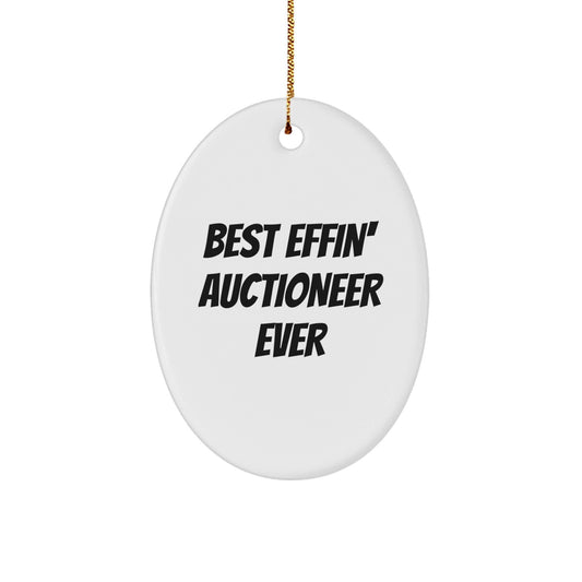 Funny Auctioneer Oval Ornament Gifts from Friends for Best Effin' Auctioneer Ever, Christmas Unique Gifts - The Buy Boom