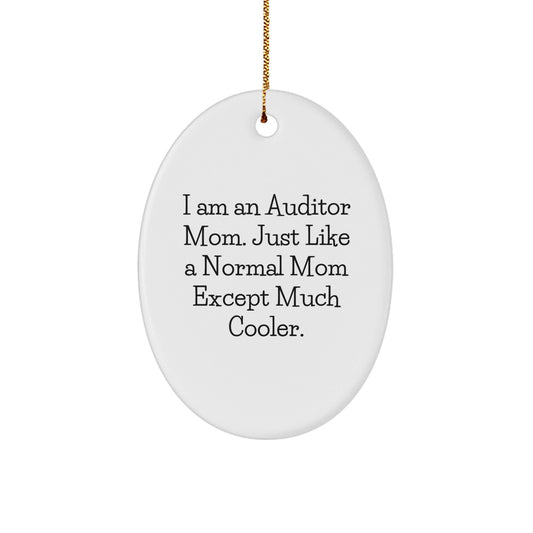 Funny Auditor Mom Oval Ornament Gifts for Auditor Friends and Family, 'I Am An Auditor Mom' Christmas Unique Gifts from Mom - The Buy Boom