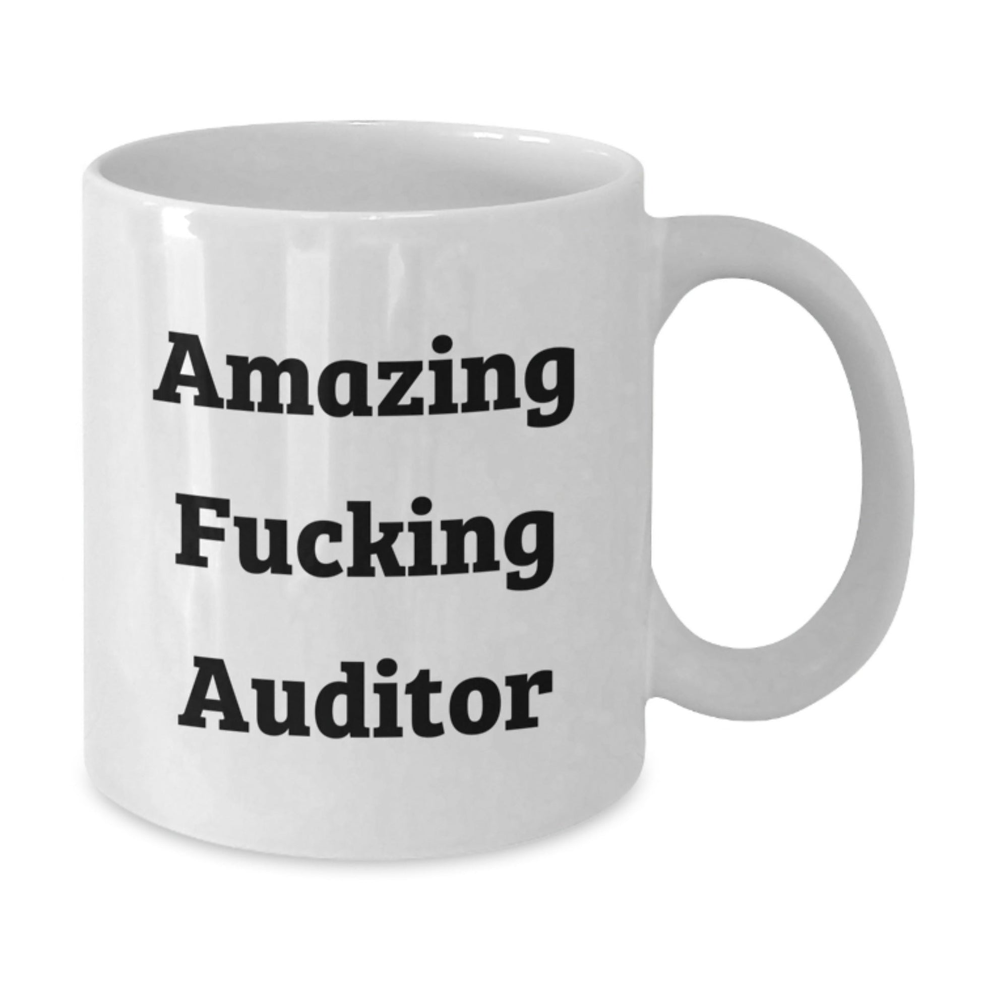 Funny Auditor White Coffee Mugs Gifts from Friends to Birthday Boy, Amazing F - king Auditor Quote, 11oz or 15oz Capacity, Microwave and Dishwasher Safe - The Buy Boom