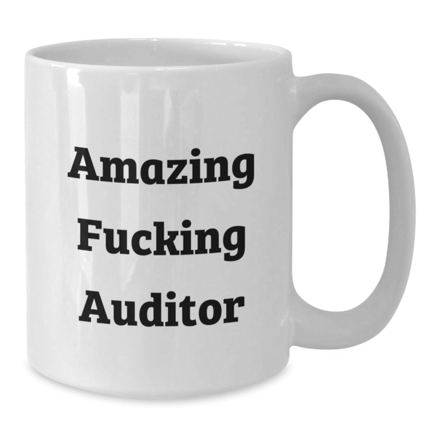 Funny Auditor White Coffee Mugs Gifts from Friends to Birthday Boy, Amazing F - king Auditor Quote, 11oz or 15oz Capacity, Microwave and Dishwasher Safe - The Buy Boom