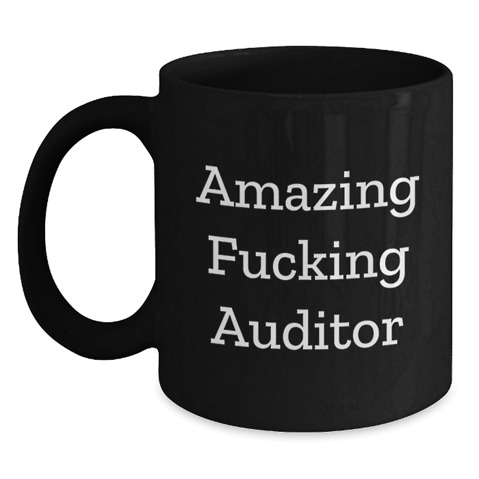 Funny Auditors Gifts, Amazing F - king Auditor Quote, Black Coffee Mug for Birthday, Gifts from Men to Women, Friends, Coworkers, Family, Gifts for Auditors, Women, Men, Birthday Unique Gifts - The Buy Boom
