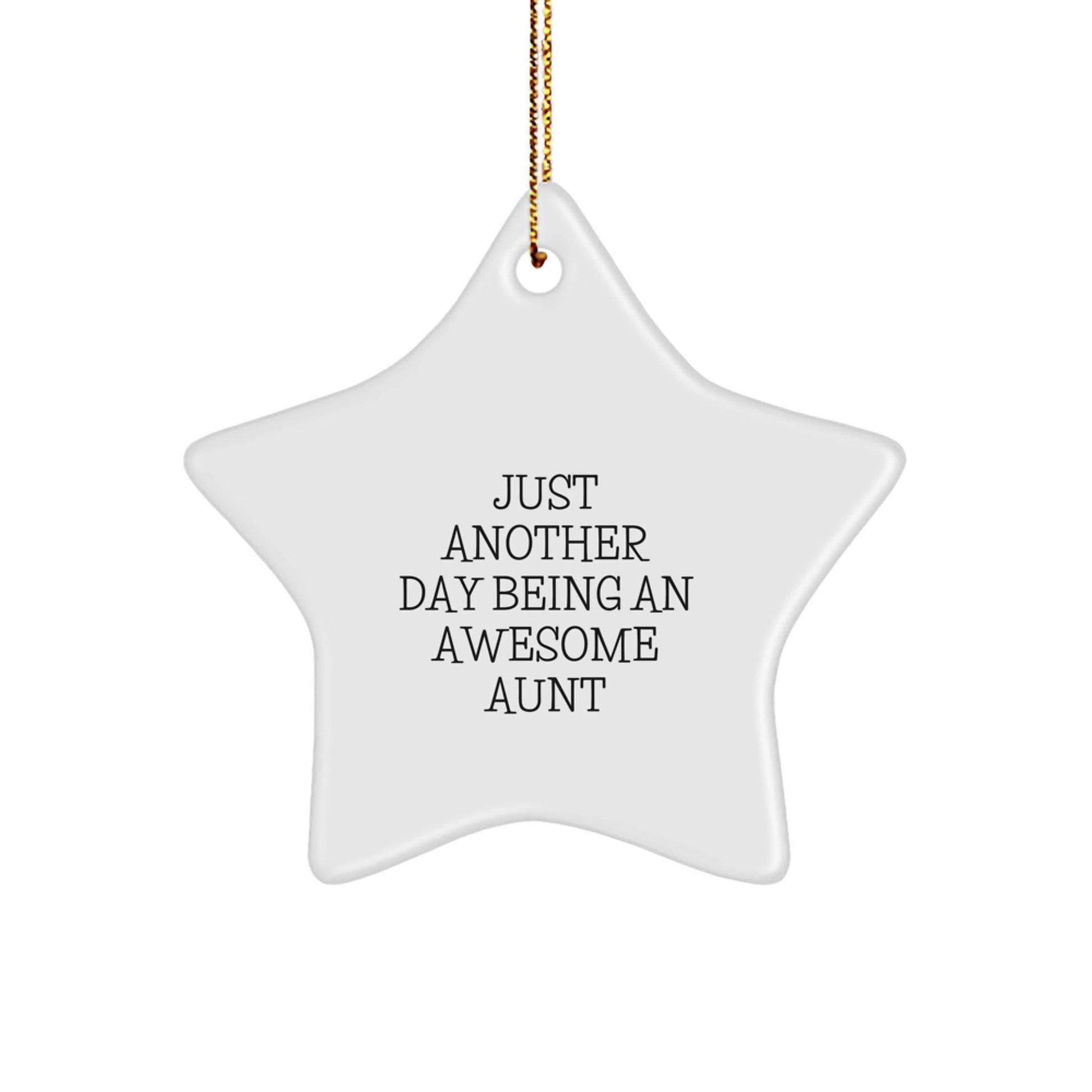 Funny Aunt Gifts from Family - Just Another Day Star Ornament, White Star Shaped Christmas Unique Gift for Awesome Aunt - The Buy Boom