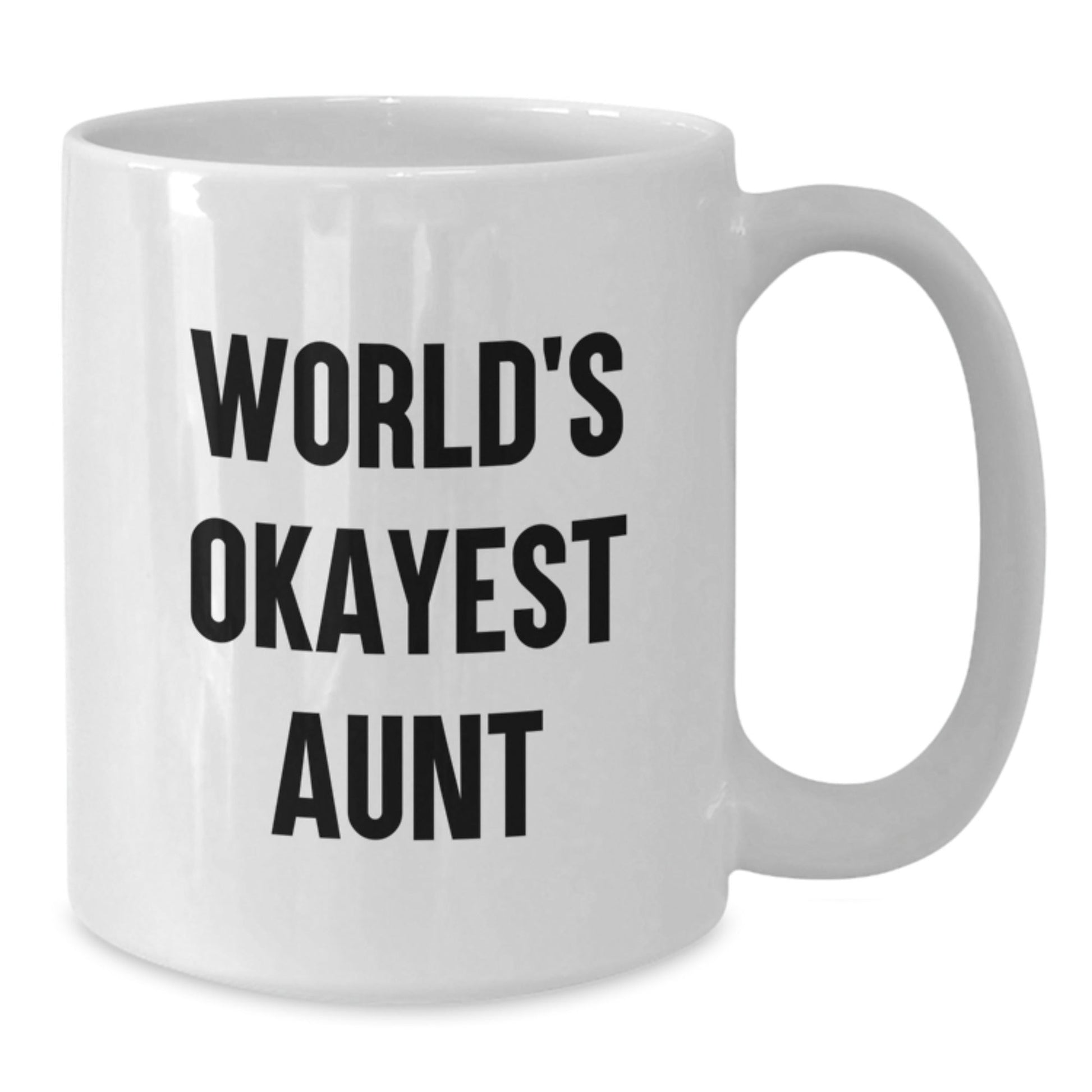 Funny Aunt White Coffee Mug - World's Okayest Aunt Gift for Birthday, Gifts from Family, for Aunt - The Buy Boom