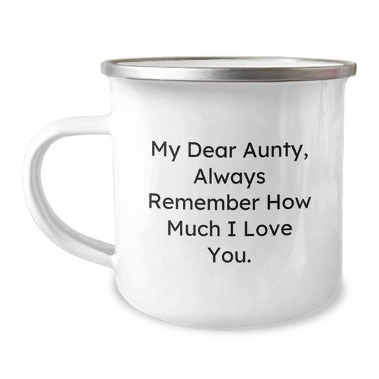 Funny Aunty Quotes Gifts from Men, Women, or Friends for Aunty's Birthday Unique Camping Mug, 'My Dear Aunty, Always Remember How Much I Love You.,' Stainless Steel with Enamel Finish - The Buy Boom