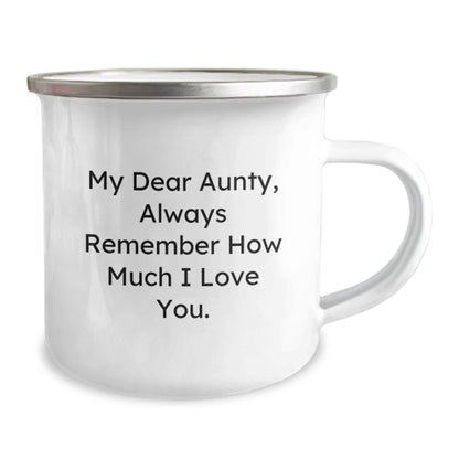 Funny Aunty Quotes Gifts from Men, Women, or Friends for Aunty's Birthday Unique Camping Mug, 'My Dear Aunty, Always Remember How Much I Love You.,' Stainless Steel with Enamel Finish - The Buy Boom