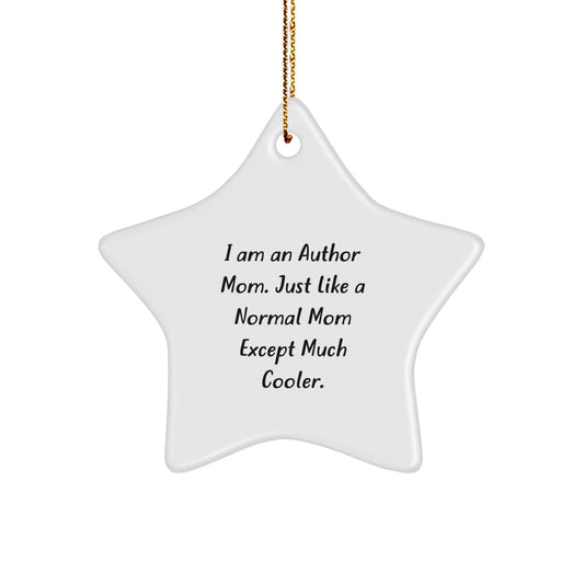 Funny Author Gifts for Author from Author Mom, Unique Christmas Star Ornament, I Am An Author Mom Star Decoration - The Buy Boom