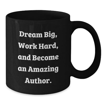 Funny Author Gifts for Friends and Family, Inspirational Quotes on Black Coffee Mugs, Christmas Unique Finds, Gifts from Men to Author Women - Dream Big, Work Hard - The Buy Boom