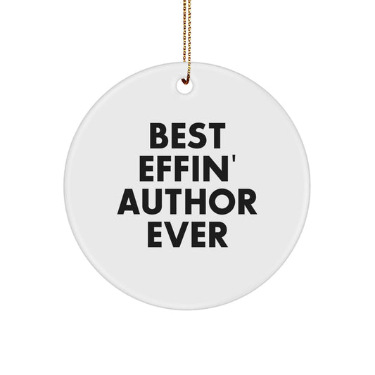 Funny Author Gifts from Friends for Author - Best Effin' Author Ever Christmas Unique Circle Ornament - The Buy Boom