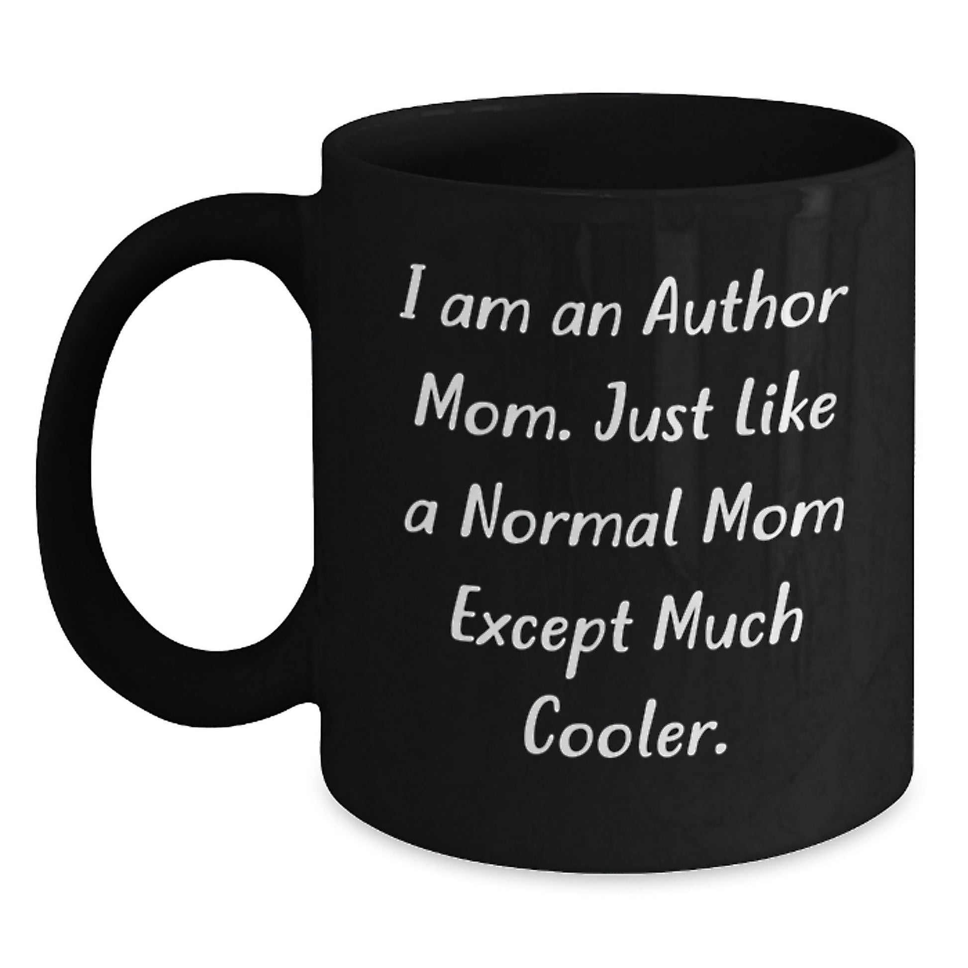 Funny Author Mom Christmas Unique Gifts from Men Women Friends to Author, Author Black Coffee Mug, 'I Am An Author Mom' - The Buy Boom