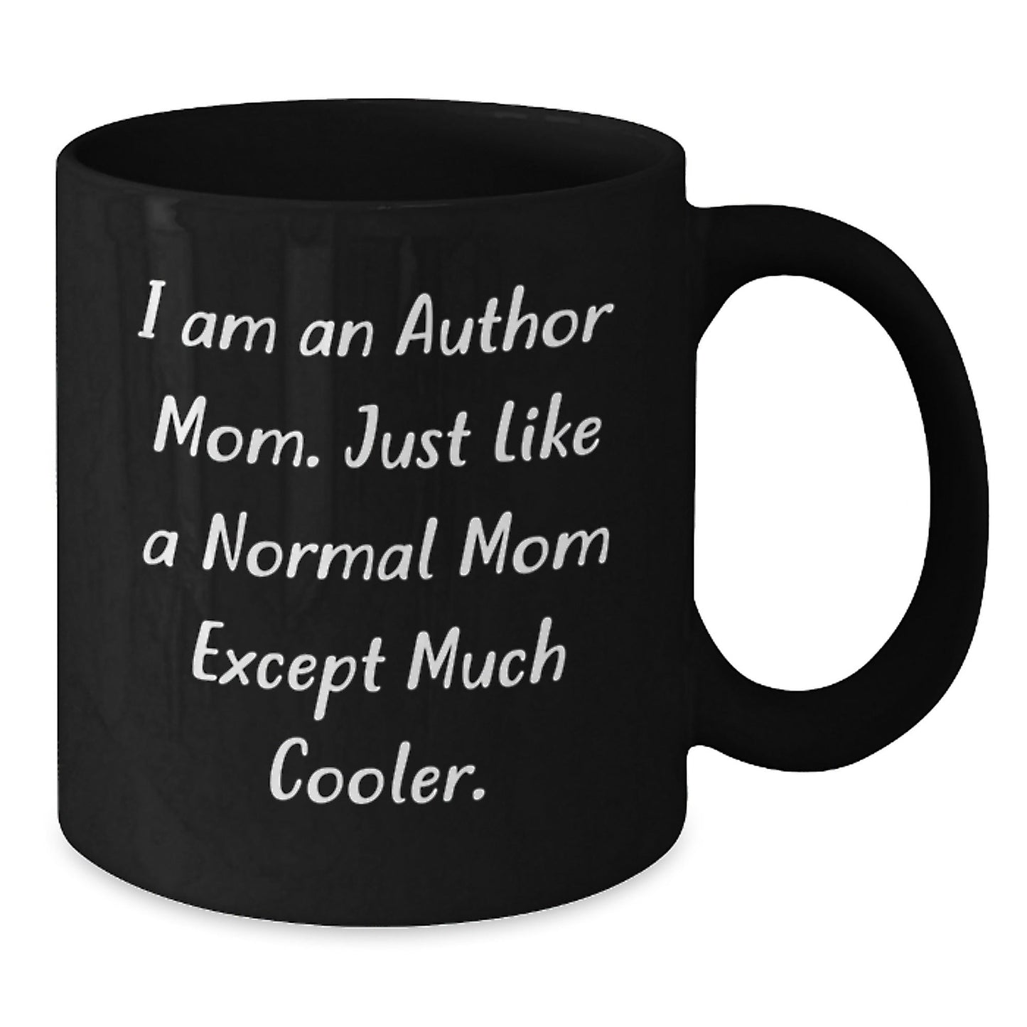 Funny Author Mom Christmas Unique Gifts from Men Women Friends to Author, Author Black Coffee Mug, 'I Am An Author Mom' - The Buy Boom