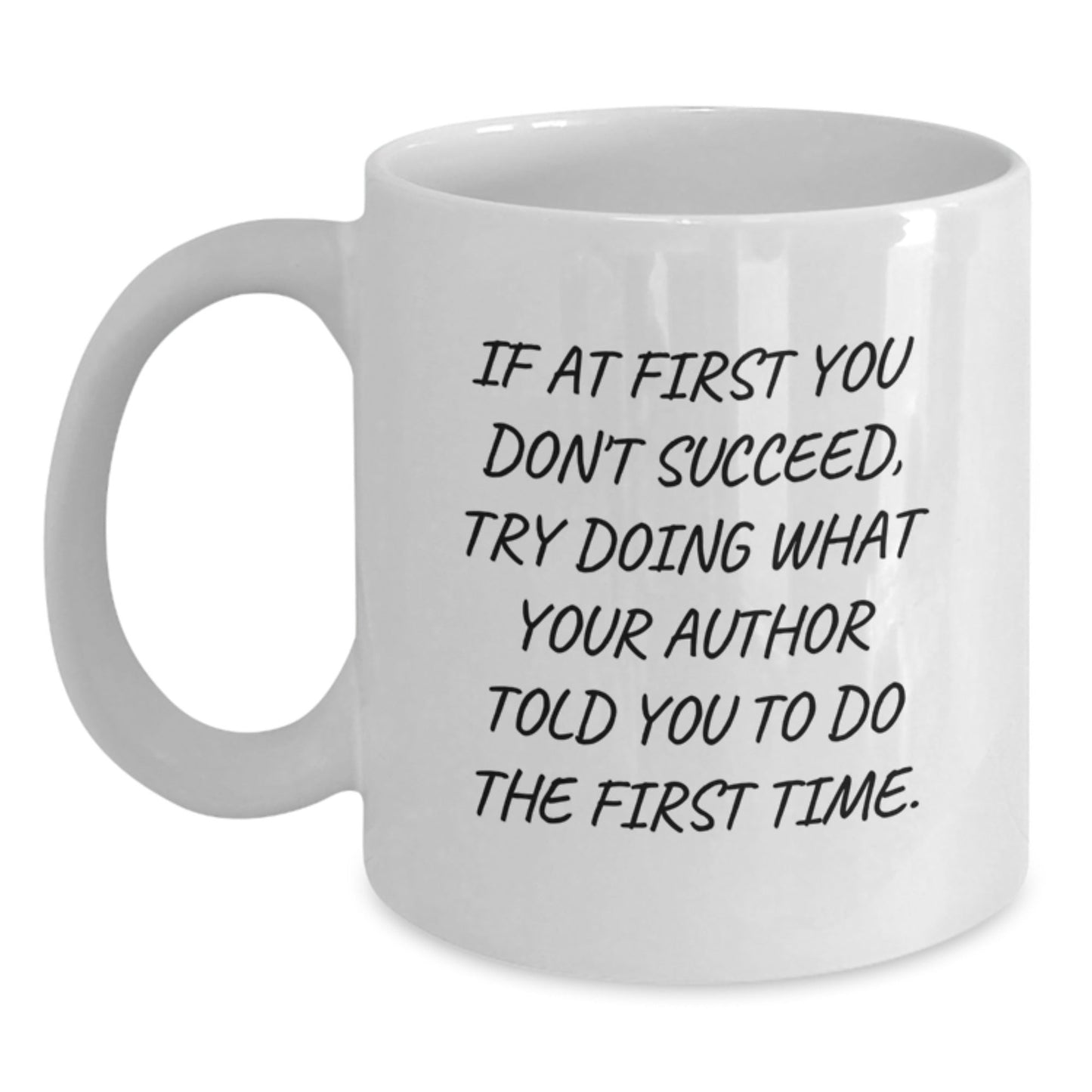 Funny Author Quote White Coffee Mugs 11oz or 15oz, Gifts from Men to Author Friends or Coworkers for Christmas Unique Gifts - The Buy Boom