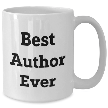 Funny Author Quotes Gifts from Men to Best Author Ever on Father's Day Unique White Coffee Mugs - The Buy Boom