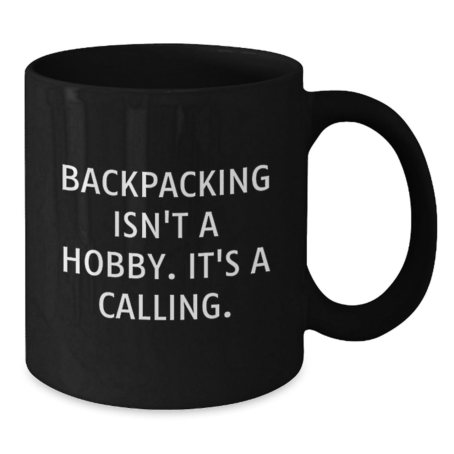 Funny Backpacking Gifts for Men: Black Coffee Mug, 'Backpacking Isn't A Hobby. It's A Calling.' Quote for Christmas Unique Gifts from Friends - The Buy Boom