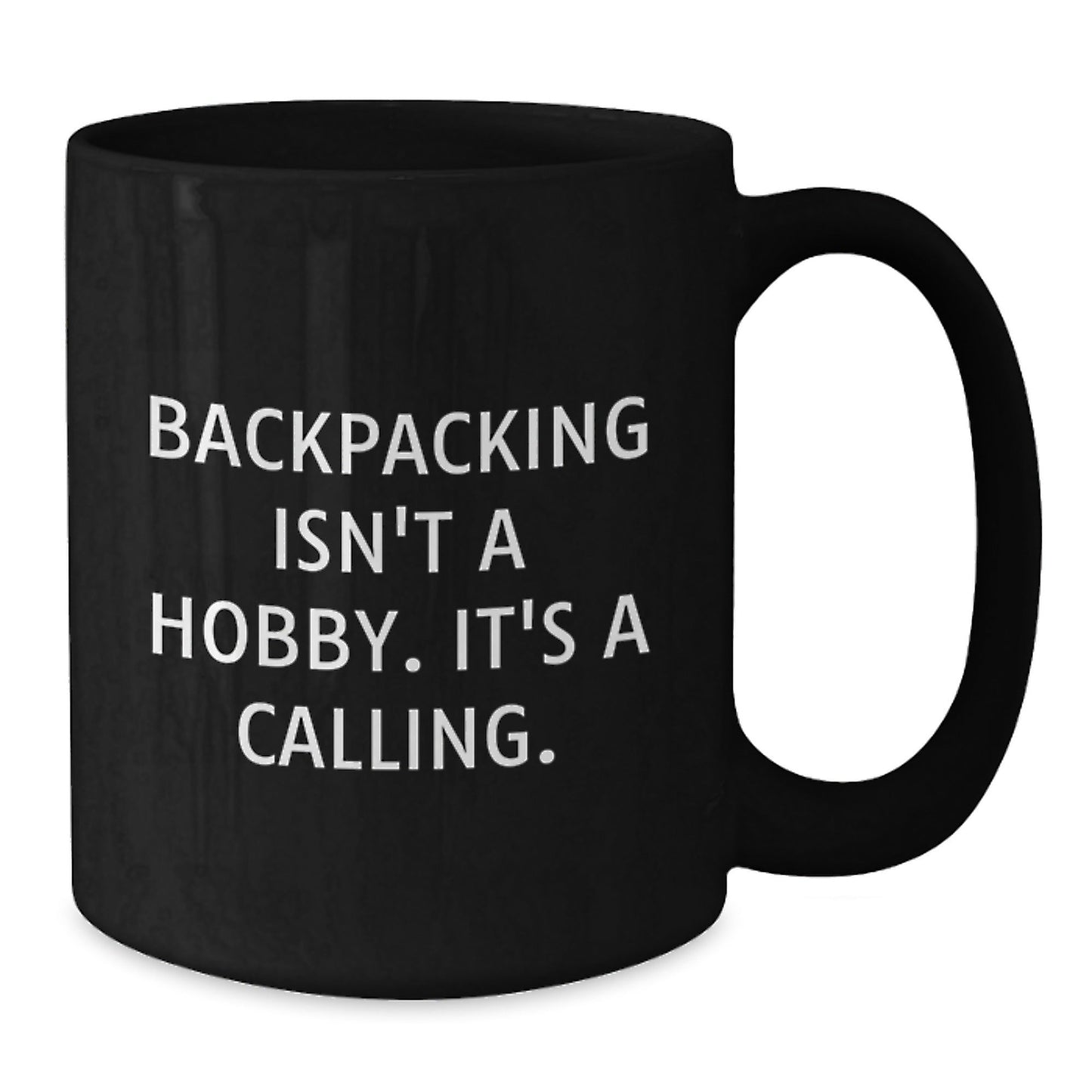 Funny Backpacking Gifts for Men: Black Coffee Mug, 'Backpacking Isn't A Hobby. It's A Calling.' Quote for Christmas Unique Gifts from Friends - The Buy Boom