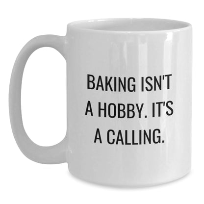 Funny Baking Gifts for Friends from Home - White Coffee Mug, Baking Isn't A Calling, Christmas Unique - The Buy Boom