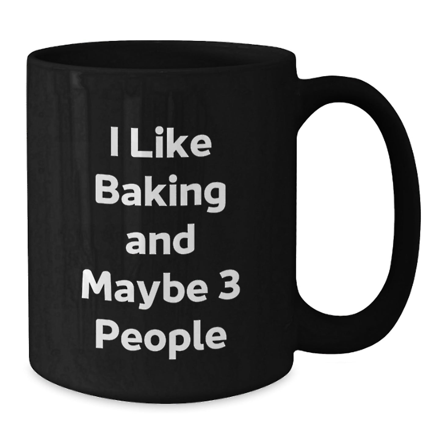 Funny Baking Gifts for Friends from Men, Unique Christmas Unique Gifts for Women, Black Coffee Mugs with Inspirational Quote 'I Like Baking And Maybe 3 People' - The Buy Boom