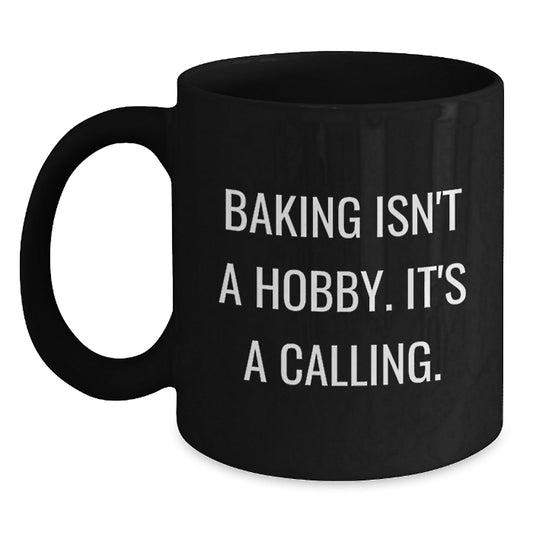Funny Baking Quotes Gifts for Women from Men, Christmas Unique Baking Mugs for Coffee, Black Ceramic Mugs with Humorous Baking Isn't A Hobby, It's A Calling, Quote - The Buy Boom