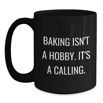 Funny Baking Quotes Gifts for Women from Men, Christmas Unique Baking Mugs for Coffee, Black Ceramic Mugs with Humorous Baking Isn't A Hobby, It's A Calling, Quote - The Buy Boom