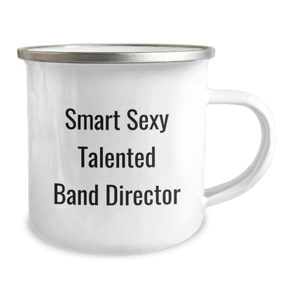 Funny Band Director Birthday Unique Gifts from Friends, Smart Sexy Talented Band Director Gifts for Band Director, Camping Mug for Band Director's Special Day - The Buy Boom