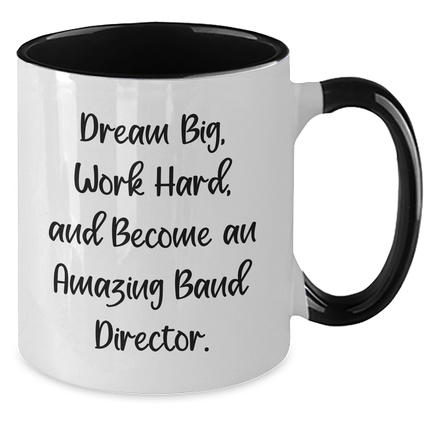 Funny Band Director Gifts for Men - 'Dream Big, Work Hard, And Become An Amazing Band Director.' Two Tone Coffee Mug from Friends - The Buy Boom