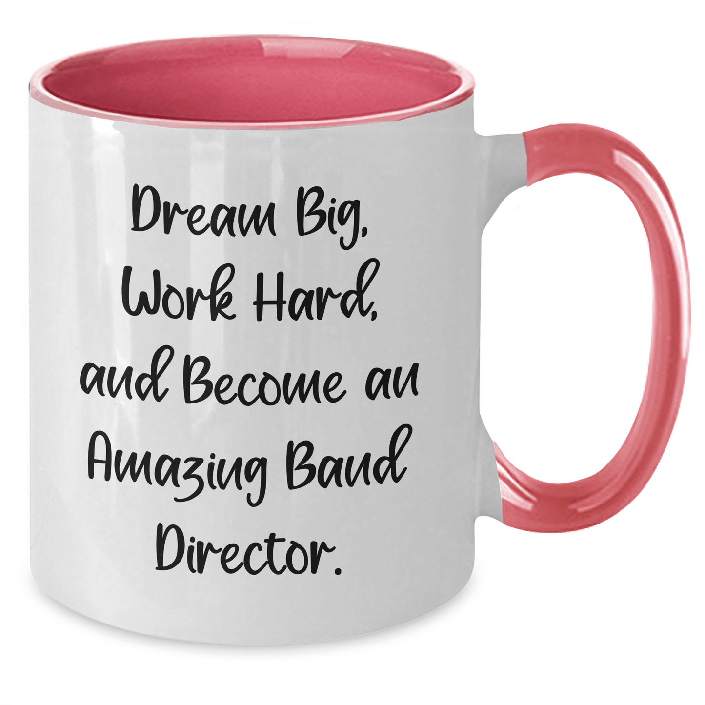 Funny Band Director Gifts for Men - 'Dream Big, Work Hard, And Become An Amazing Band Director.' Two Tone Coffee Mug from Friends - The Buy Boom