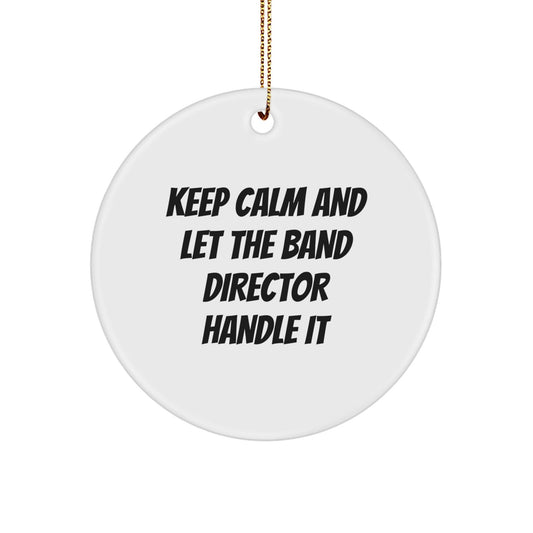 Funny Band Director Gifts from Friends - Keep Calm Circle Ornament for Christmas - The Buy Boom