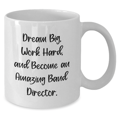 Funny Band Director Quotes White Coffee Mug, Gifts for Band Director, Graduation Unique Gifts from Friends, Family, or Coworkers - The Buy Boom