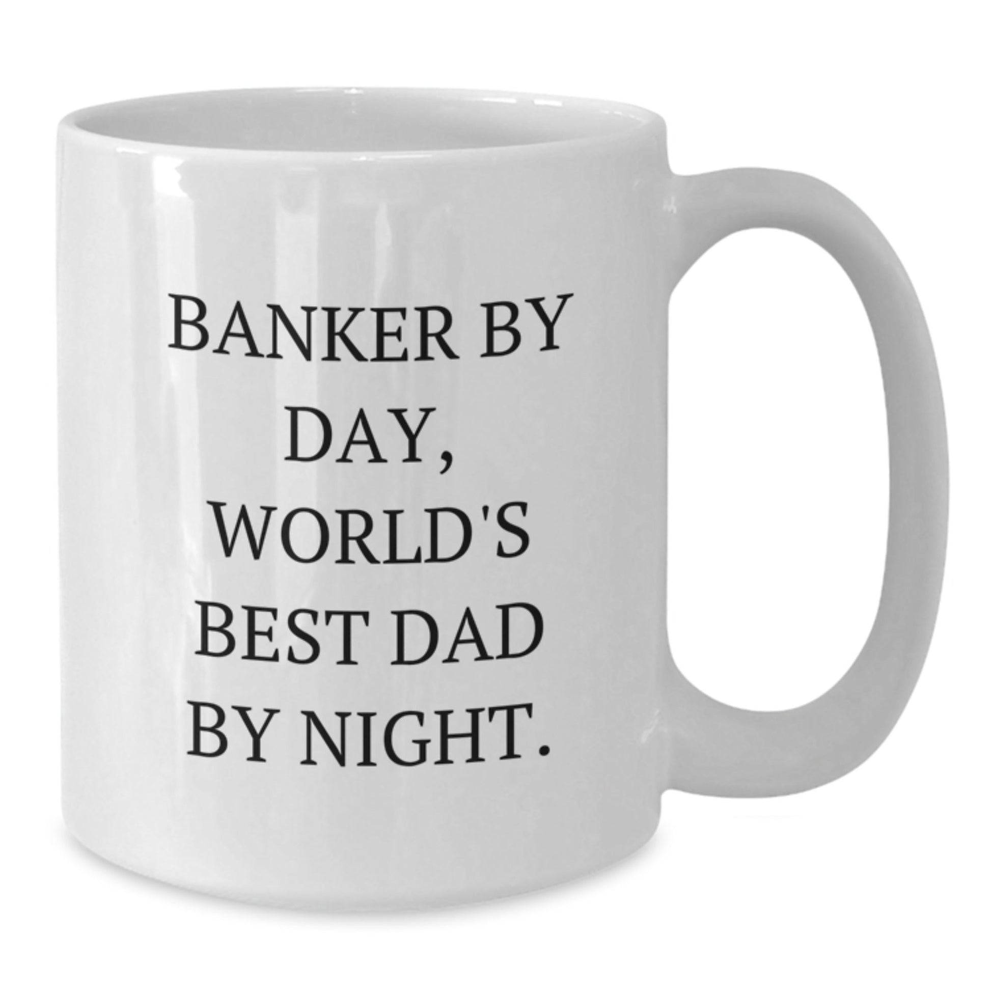 Funny Banker Gifts from Men to World's Best Dad, White Coffee Mug for Graduation, 'Banker By Day, World's Best Dad By Night.' - The Buy Boom