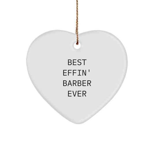 Funny Barber Gifts for Men Christmas Heart Ornament Best Effin' Barber Ever - The Buy Boom