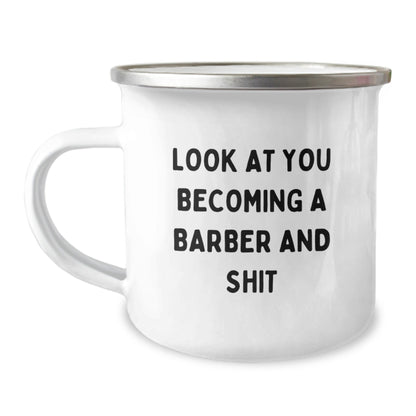 Funny Barber Gifts, Unique Christmas Unique Gifts for Men, Look At You Becoming A Barber And Shit Camping Mug for Barber Friends - The Buy Boom