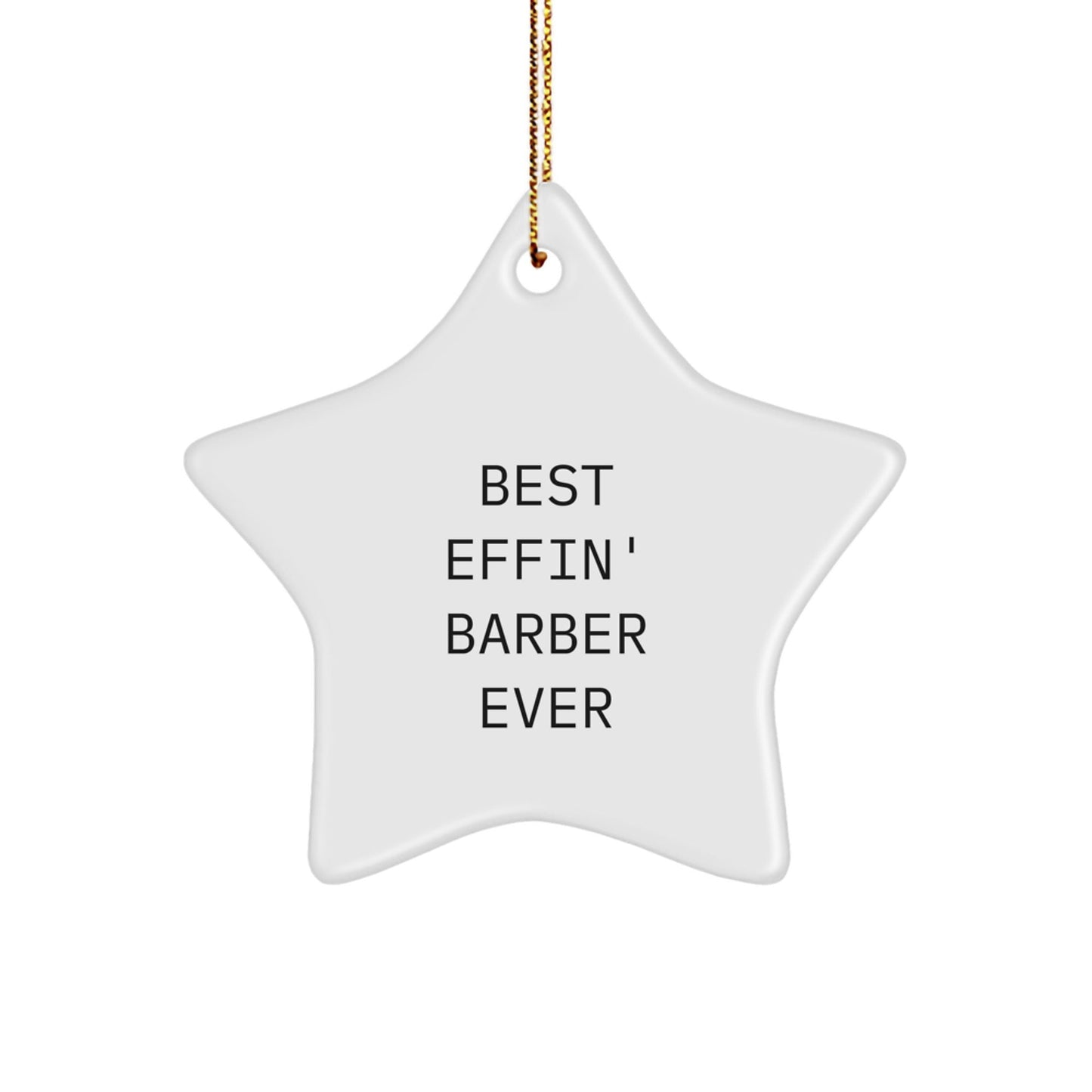 Funny Barber Star Ornament Gifts from Friends for the Best Effin' Barber Ever, Unique Christmas Decorations - The Buy Boom