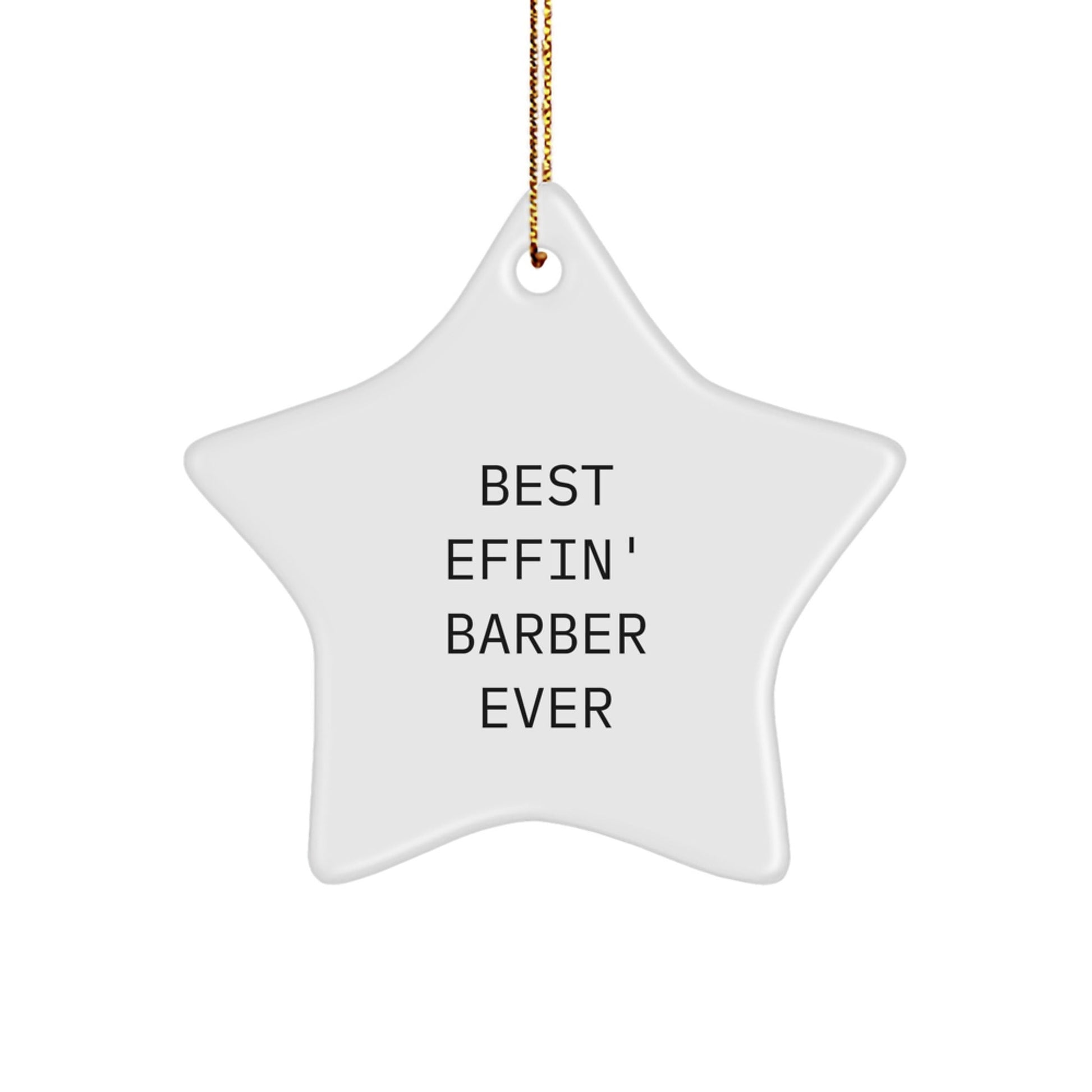 Funny Barber Star Ornament Gifts from Friends for the Best Effin' Barber Ever, Unique Christmas Decorations - The Buy Boom