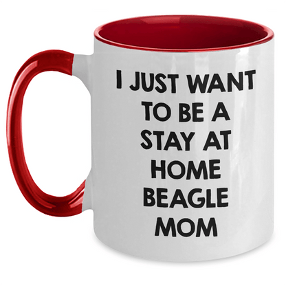Funny Beagle Dog Gifts for Men - I Just Want To Be A Stay At Home Beagle Mom Two Tone Coffee Mug, Unique Father's Day Unique Gifts from Family - The Buy Boom