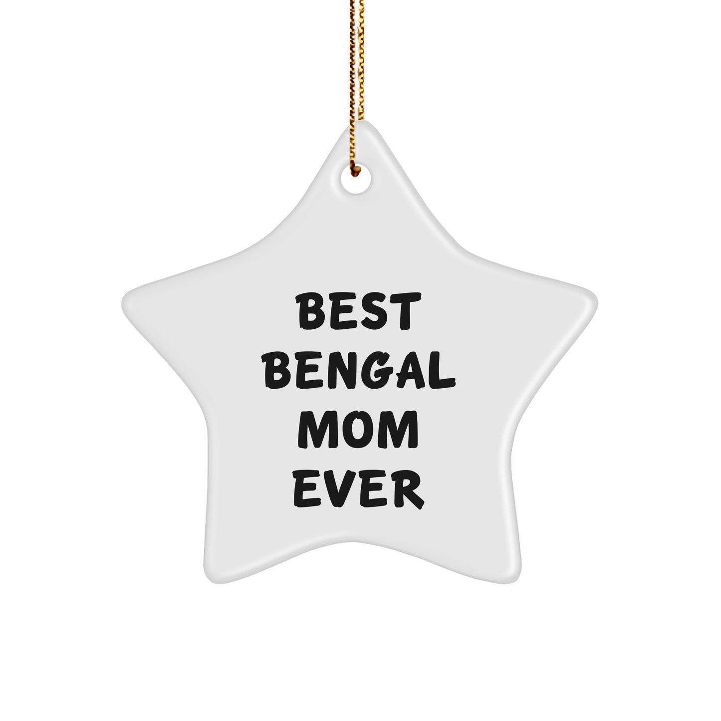 Funny Bengal Cat Star Ornament Gifts from Best Bengal Mom Ever for Christmas - The Buy Boom