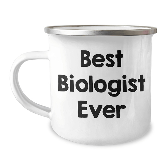Funny Best Biologist Ever Gifts from Friends - Unique Camping Mug for Biologist Graduation, 12 oz Stainless Steel with Enamel Finish, Hand Wash Recommended, Permanent Printing - The Buy Boom