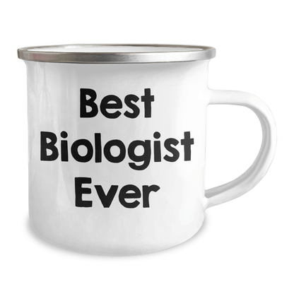 Funny Best Biologist Ever Gifts from Friends - Unique Camping Mug for Biologist Graduation, 12 oz Stainless Steel with Enamel Finish, Hand Wash Recommended, Permanent Printing - The Buy Boom