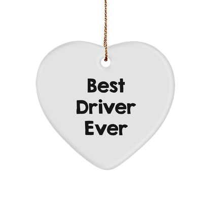 Funny 'Best Driver Ever' Heart Ornament Gifts from Men to Driver Friends for Christmas - The Buy Boom