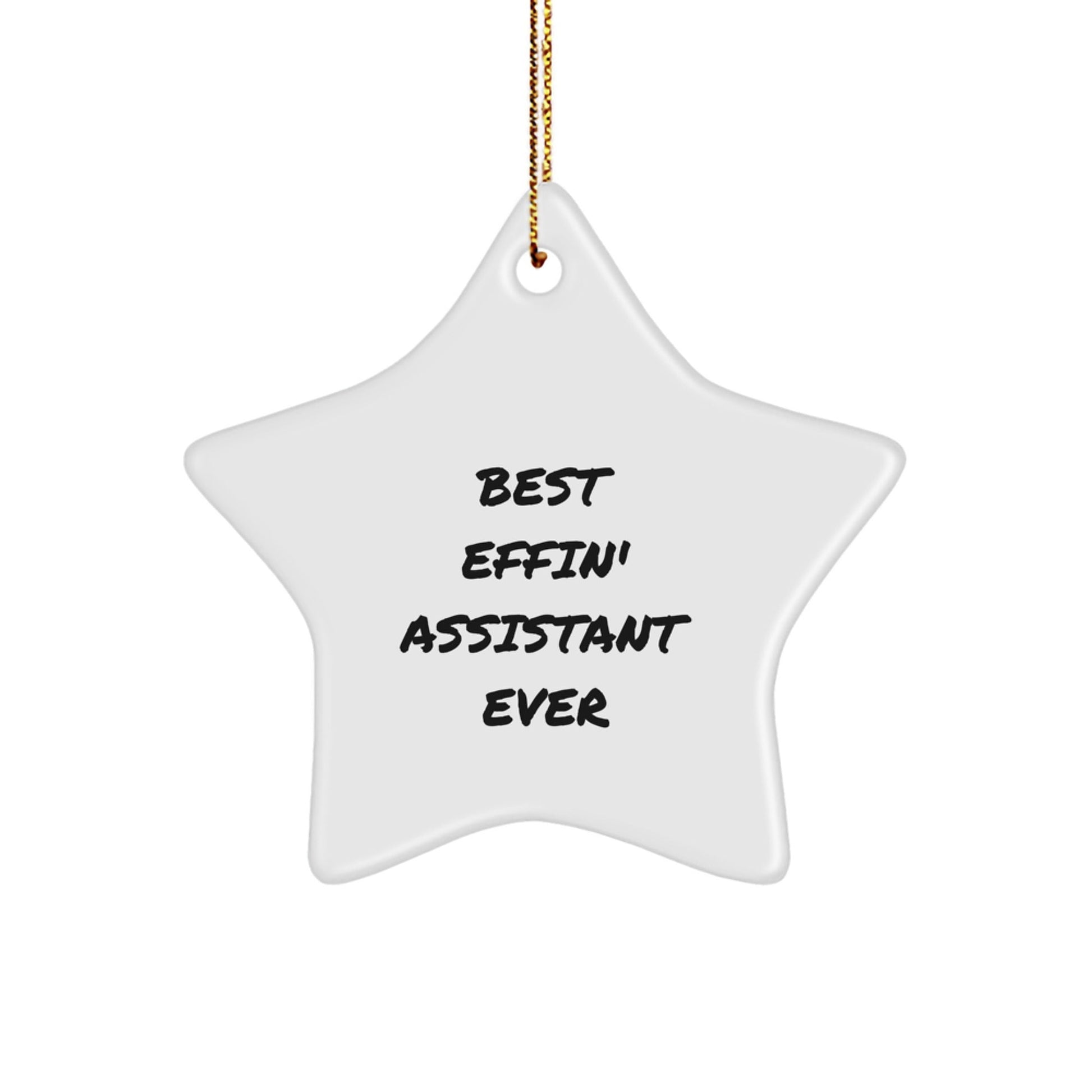 Funny 'Best Effin' Assistant Ever' Star Ornament Gifts for Assistant Friends and Coworkers - Unique Christmas Unique Gifts from Men to Women - The Buy Boom