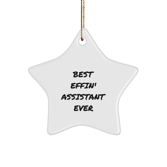 Funny 'Best Effin' Assistant Ever' Star Ornament Gifts for Assistant Friends and Coworkers - Unique Christmas Unique Gifts from Men to Women - The Buy Boom
