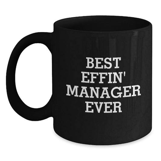 Funny 'Best Effin' Manager Ever' Black Coffee Mugs Gifts from Men to Best Managers for Christmas - The Buy Boom