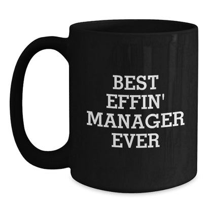 Funny 'Best Effin' Manager Ever' Black Coffee Mugs Gifts from Men to Best Managers for Christmas - The Buy Boom