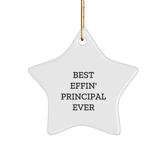 Funny 'Best Effin' Principal Ever' Star Ornament Gifts for Men, White, 3.25'' Tall, Perfect for Christmas Unique Gifts from Family or Friends - The Buy Boom