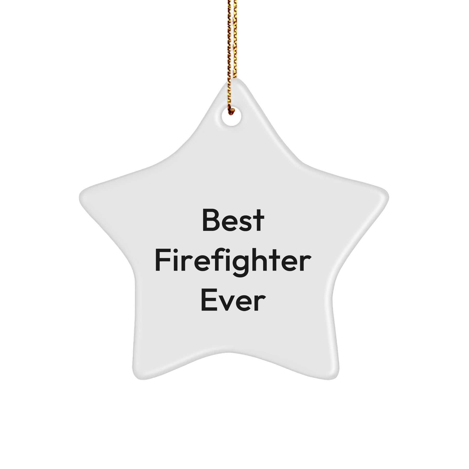 Funny Best Firefighter Ever Gifts from Men to Firefighters, Star Ornament for Christmas - The Buy Boom