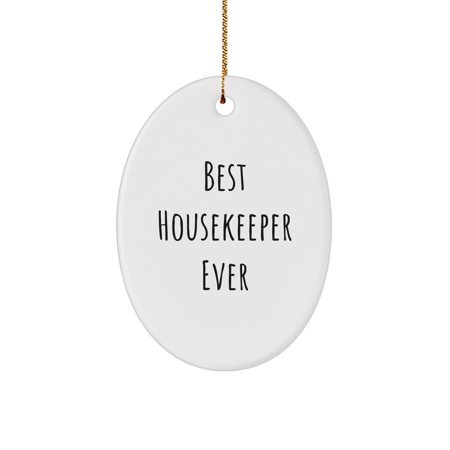 Funny Best Housekeeper Ever Gifts from Friends for Home Housekeeper Oval Ornament, Christmas Unique - The Buy Boom