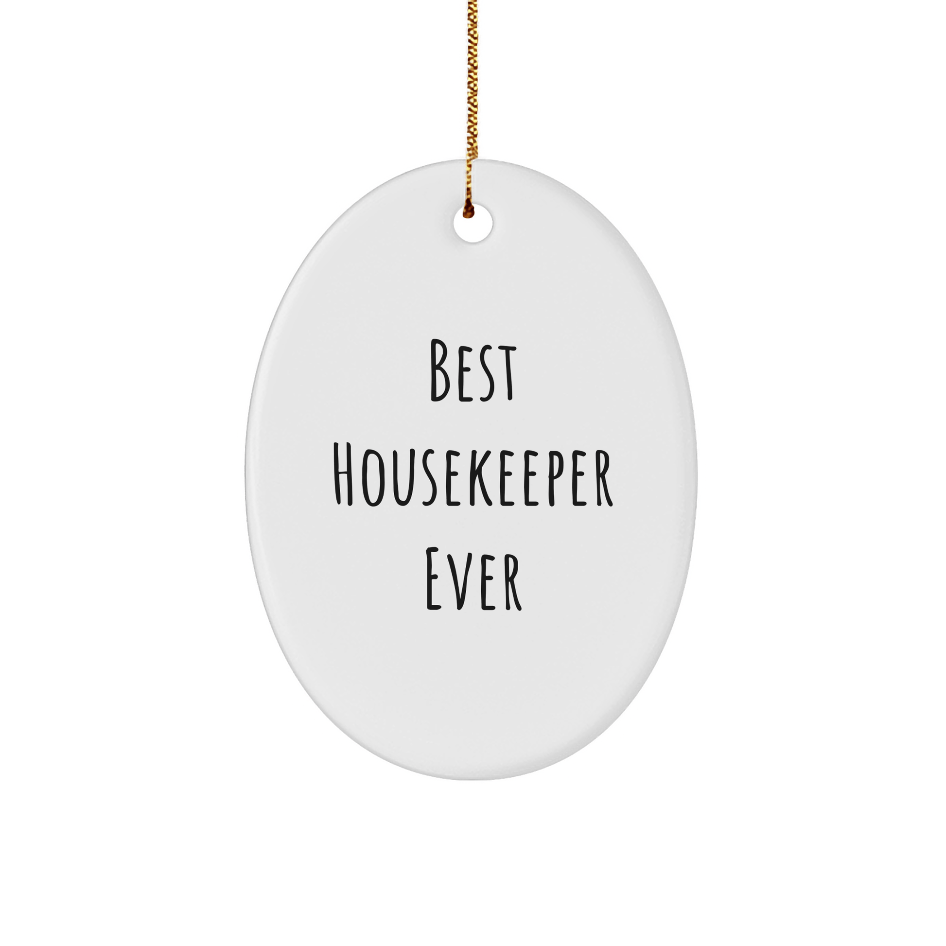 Funny Best Housekeeper Ever Gifts from Friends for Home Housekeeper Oval Ornament, Christmas Unique - The Buy Boom